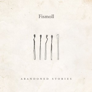 FISMOLL - ABANDONED STORIES (EP)