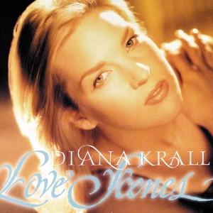 KRALL, DIANA - LOVE SCENES