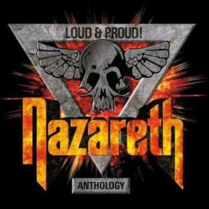 NAZARETH - LOUD & PROUD! ANTHOLOGY