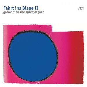 VARIOUS - FAHRT INS BLAUE II/ GROOVIN' IN THE SPIRIT OF JAZZ