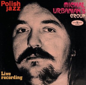 URBANIAK, MICHAL GROUP - LIVE RECORDING (POLISH JAZZ)
