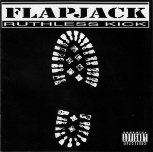 FLAPJACK - RUTHLESS KICK
