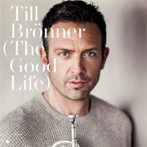 BRÖNNER, TILL - THE GOOD LIFE