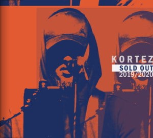 KORTEZ - SOLD OUT 2019-2020
