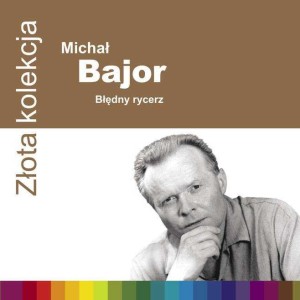 BAJOR, MICHAL - ZLOTA KOLEKCJA