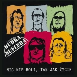 BUDKA SUFLERA - NIC NIE BOLI TAK JAK ZYCIE