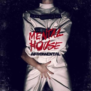 AFROMENTAL - MENTAL HOUSE