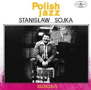 SOYKA, STANISLAW - BLUBLULA (POLISH JAZZ)
