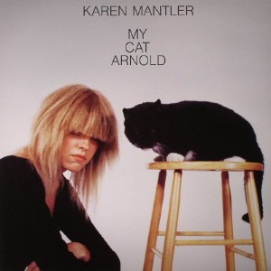 MANTLER, KAREN - MY CAT ARNOLD