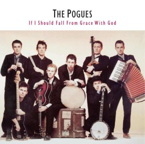 POGUES, THE - IF I SOULD FALL FROM GRACE WITH GOD