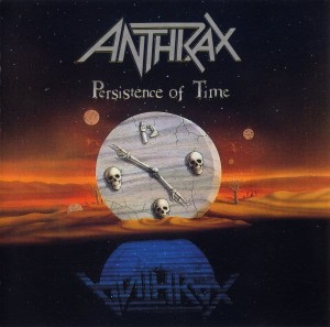 ANTHRAX - PERSISTENCE OF TIME