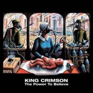 KING CRIMSON - THE POWER TO BELIEVE (REISSUE)