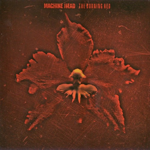 MACHINE HEAD - THE BURNING RED