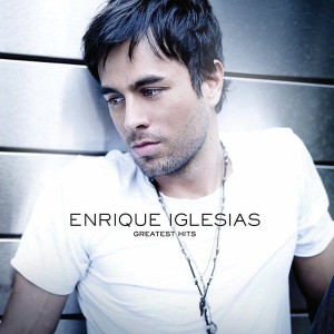 IGLESIAS, ENRIQUE - GREATEST HITS