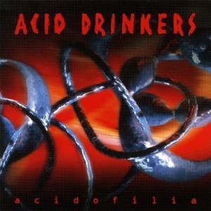 ACID DRINKERS - ACIDOFILIA