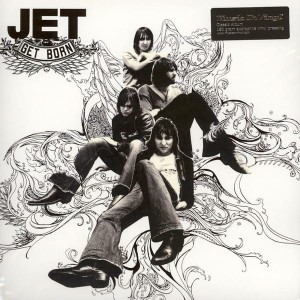 JET - GET BORN