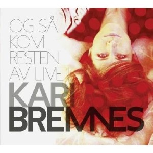 BREMNES, KARI - OG SA KOM RESTEN AV LIVET