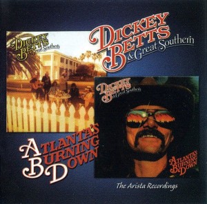 BETTS DICKEY  -  GREAT SOUTHERN/ATLANTAS BURNING