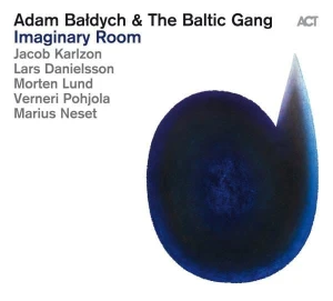 BAŁDYCH, ADAM & THE BALTIC GANG - IMAGINARY ROOM