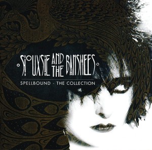 SIOUXSIE & THE BANSHESS - SPELLBOUND - THE COLLECTION