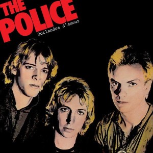 POLICE - OUTLANDOS D'AMOUR (REMASTERED)
