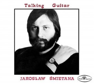 SMIETANA, JAROSLAW - TALKING GUITAR