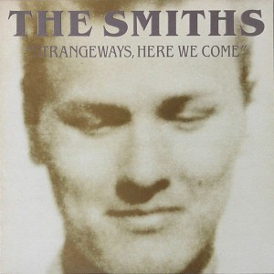 SMITHS, THE - STRANGEWAYS HERE WE COME