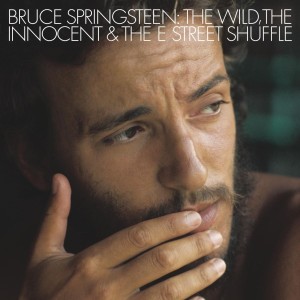 SPRINGSTEEN, BRUCE - THE WILD, THE INNOCENT AND THE E STREET SHUFFLE