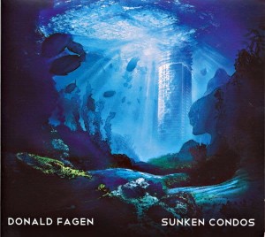 FAGEN, DONALD - SUNKEN CONDOS