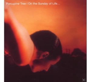 PORCUPINE TREE - ON THE SUNDAY OF LIFE