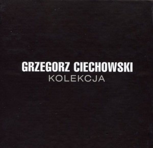 CIECHOWSKI, GRZEGORZ - KOLEKCJA (10 CD)