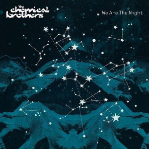 CHEMICAL BROTHERS, THE - WE ARE THE NIGHT