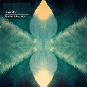 BONOBO - THE NORTH BORDERS