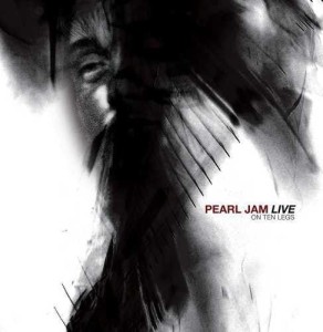PEARL JAM - LIVE ON TEN LEGS