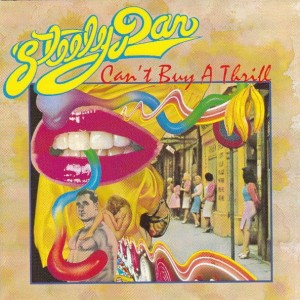 STEELY DAN - CAN'T BUY A THRILL