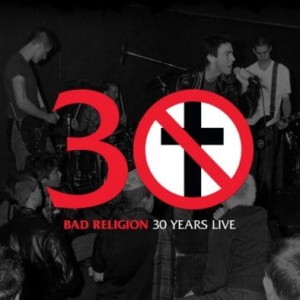 BAD RELIGION - 30 YEARS LIVE (US VERSION)