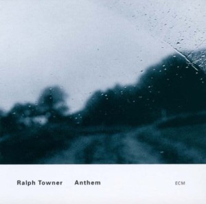 TOWNER, RALPH - ANTHEM