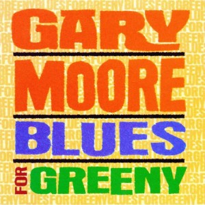 MOORE, GARY - BLUES FOR GREENY