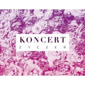 VARIOUS - KONCERT ŻYCZEŃ  
