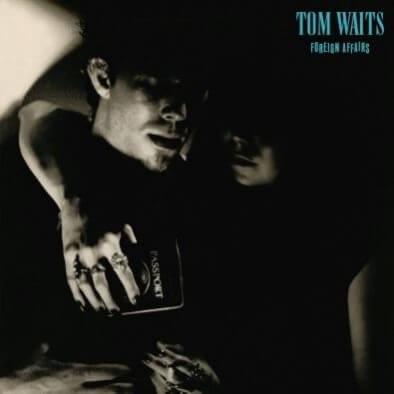 TOM WAITS FOREIGN AFFAIRS.jpg