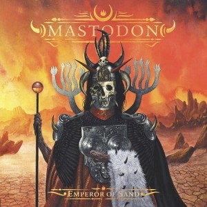MASTODON - EMPEROR OF SAND