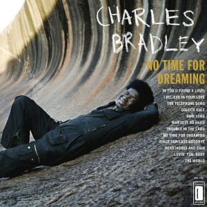 BRADLEY, CHARLES  -  NO TIME FOR DREAMING