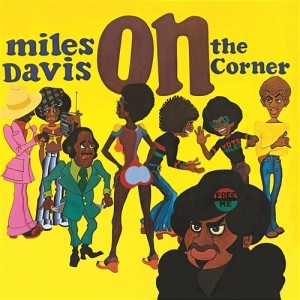 DAVIS, MILES - ON THE CORNER