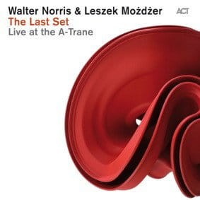 NORRIS, WALTER/LESZEK MOŻDŻER - THE LAST SET