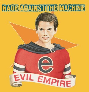 RAGE AGAINST THE MACHINE - EVIL EMPIRE