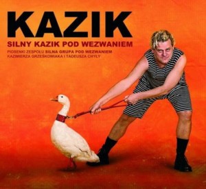KAZIK - SILNY KAZIK POD WEZWANIEM