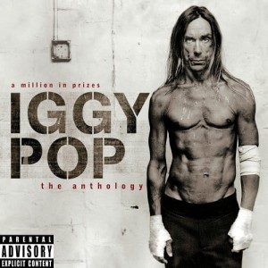 POP, IGGY - A MILLION IN PRIZES:THE IGGY POP ANTHOLOGY