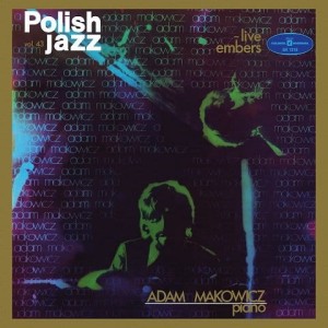 MAKOWICZ, ADAM - LIVE EMBERS (POLISH JAZZ)