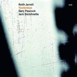JARRETT, PEACOCK, DEJOHNETTE - YESTERDAYS