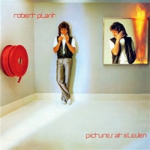 PLANT, ROBERT - PICTURES AT ELEVEN